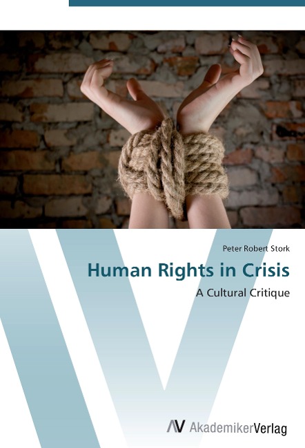 Human Rights in Crisis: A Cultural Critique