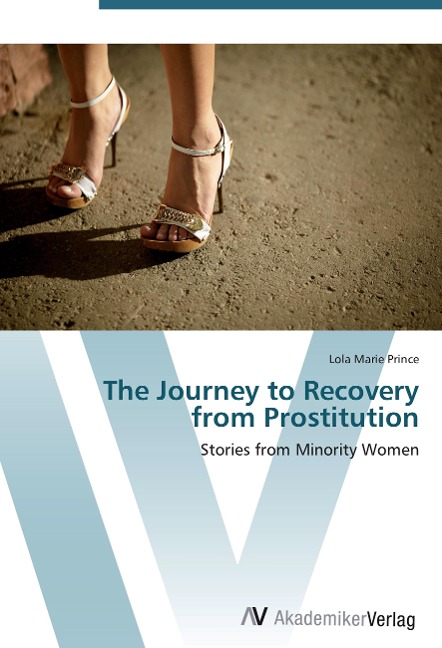 The Journey to Recovery from Prostitution: Stories from Minority Women