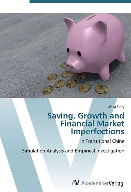 Saving, Growth and Financial Market Imperfections: in Transitional China  -  Simulation Analysis and Empirical Investigation