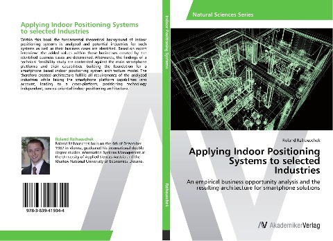 Applying Indoor Positioning Systems to selected Industries: An empirical business opportunity analysis and the resulting architecture for smartphone solutions