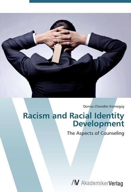 Racism and Racial Identity Development: The Aspects of Counseling