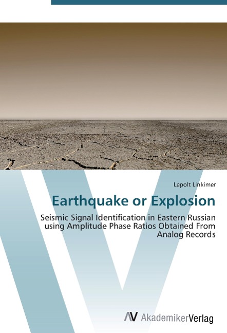 Earthquake or Explosion: Seismic Signal Identification in Eastern Russian using Amplitude Phase Ratios Obtained From Analog Records
