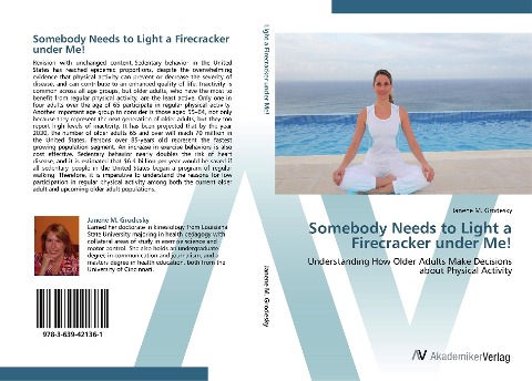 Somebody Needs to Light a Firecracker under Me!: Understanding How Older Adults Make Decisions about Physical Activity