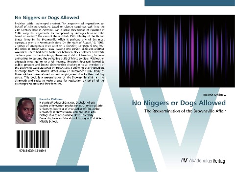 No Niggers or Dogs Allowed: The Reexamination of the Brownsville Affair