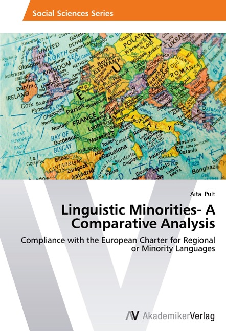 Linguistic Minorities- A Comparative Analysis: Compliance with the European Charter for Regional or Minority Languages