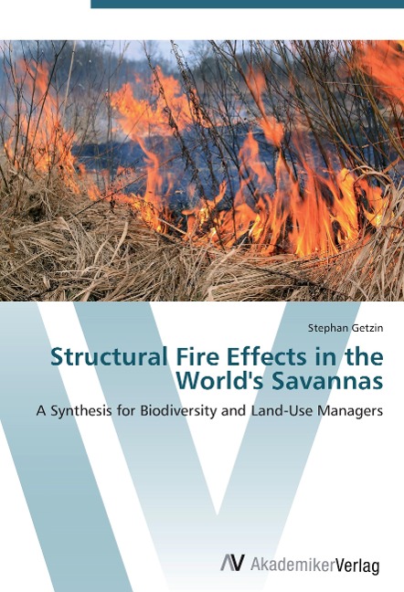Structural Fire Effects in the Worlds Savannas: A Synthesis for Biodiversity and Land-Use Managers