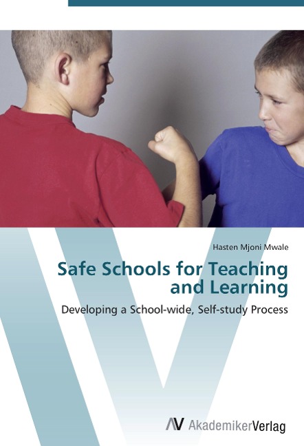 Safe Schools for Teaching and Learning: Developing a School-wide, Self-study Process