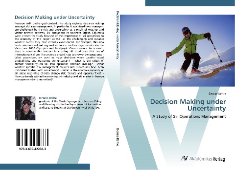 Decision Making under Uncertainty: A Study of Ski Operations Management