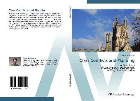 Class Conflicts and Planning: A Case Study   of Contemporary Development   at Kings Cross in London