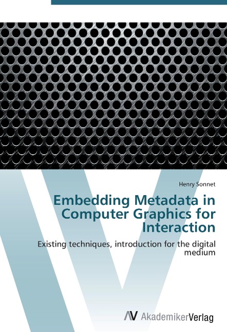 Embedding Metadata in Computer Graphics for Interaction: Existing techniques, introduction for the digital medium
