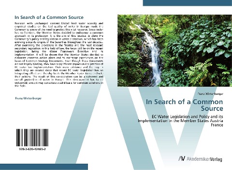 In Search of a Common Source: EC Water Legislation and Policy and its Implementation in the Member States Austria France