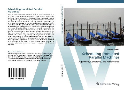 Scheduling Unrelated Parallel Machines: Algorithms, Complexity, and Performance