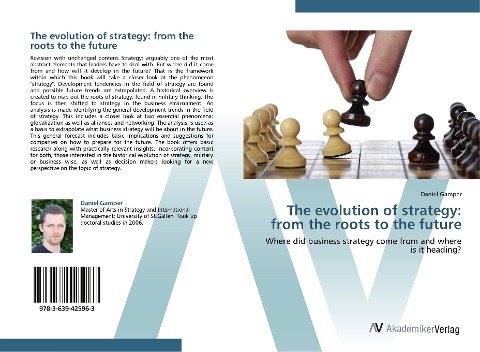 The evolution of strategy: from the roots to the future: Where did business strategy come from and where is it heading?