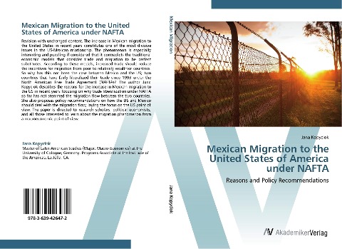 Mexican Migration to the United States of America under NAFTA: Reasons and Policy Recommendations
