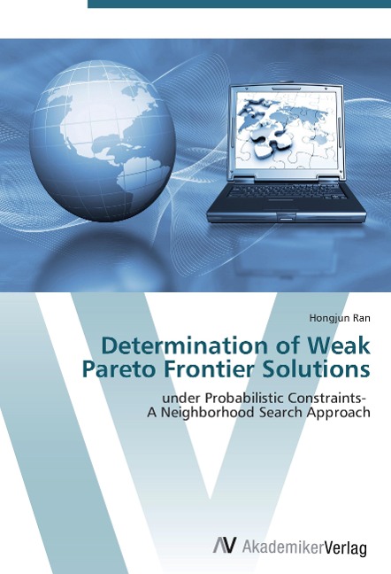 Determination of Weak Pareto Frontier Solutions: under Probabilistic Constraints-   A Neighborhood Search Approach