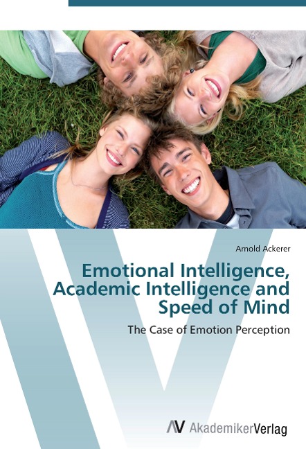 Emotional Intelligence, Academic Intelligence and Speed of Mind: The Case of Emotion Perception