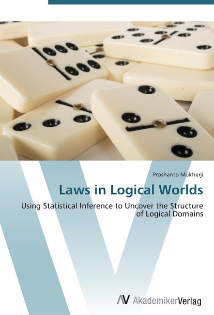 Laws in Logical Worlds: Using Statistical Inference to Uncover the Structure of Logical Domains