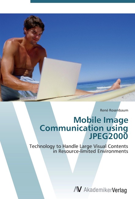 Mobile Image Communication using JPEG2000: Technology to Handle Large Visual Contents  in Resource-limited Environments