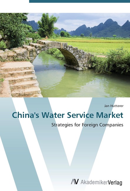 Chinas Water Service Market: Strategies for Foreign Companies