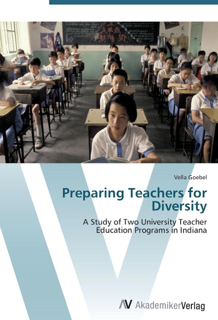 Preparing Teachers for Diversity: A Study of Two University Teacher  Education Programs in Indiana