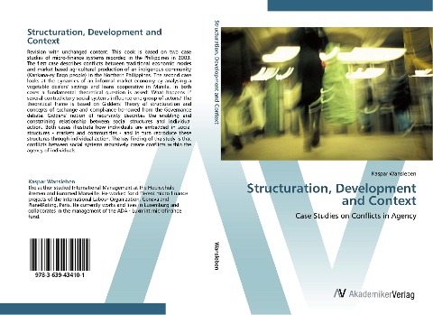 Structuration, Development and Context: Case Studies on Conflicts in Agency