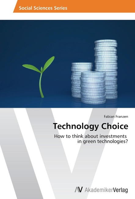 Technology Choice: How to think about investments in green technologies?