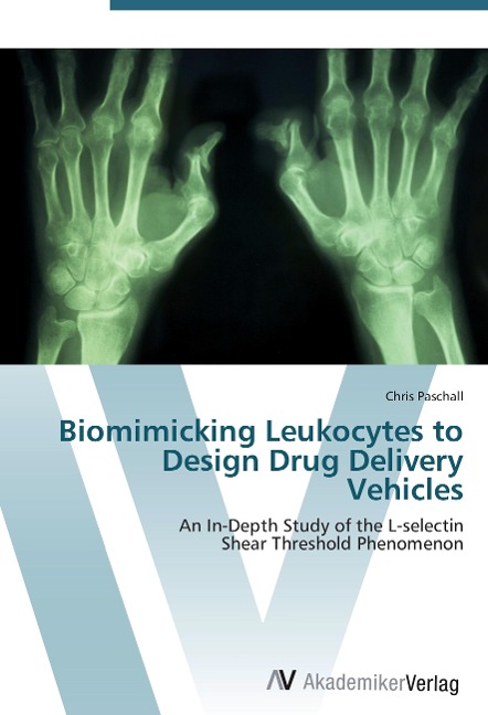 Biomimicking Leukocytes to Design Drug Delivery Vehicles: An In-Depth Study of the L-selectin  Shear Threshold Phenomenon