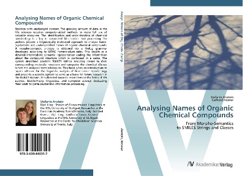 Analysing Names of Organic Chemical Compounds: From Morpho-Semantics  to SMILES Strings and Classes