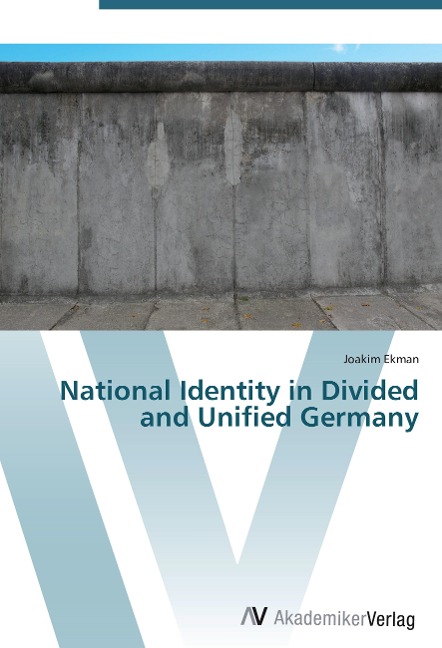 National Identity in Divided and Unified Germany