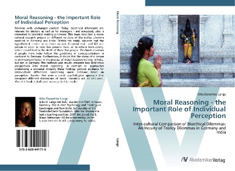 Moral Reasoning - the Important Role of Individual Perception: Inter-cultural Comparison of Bioethical Dilemmas:  An Inquiry of Trolley Dilemmas in Germany and India