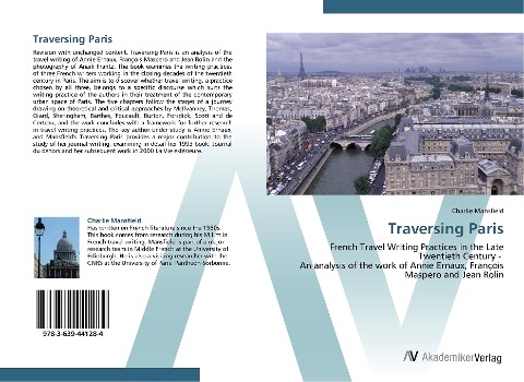 Traversing Paris: French Travel Writing Practices in the Late Twentieth Century -   An analysis of the work of Annie Ernaux, François Maspero and Jean Rolin
