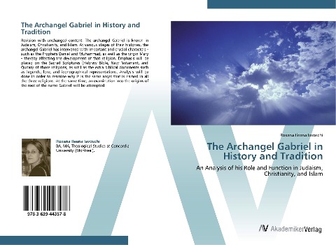 The Archangel Gabriel in History and Tradition: An Analysis of his Role and Function in Judaism, Christianity, and Islam
