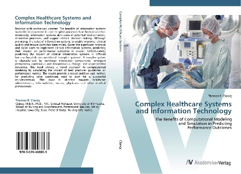 Complex Healthcare Systems and Information Technology: The Benefits of Computational Modeling  and Simulation in Predicting  Performance Outcomes