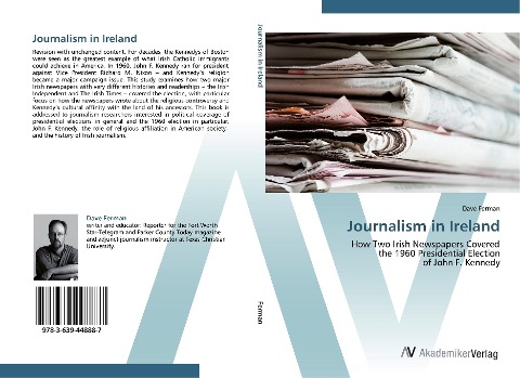 Journalism in Ireland: How Two Irish Newspapers Covered  the 1960 Presidential Election  of John F. Kennedy