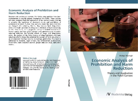 Economic Analysis of Prohibition and Harm Reduction: Theory and Application  in the Polish Context