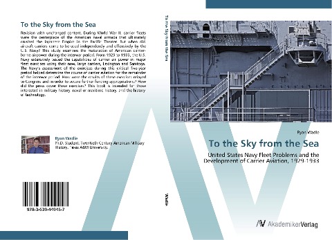 To the Sky from the Sea: United States Navy Fleet Problems and the Development of Carrier Aviation, 1929-1933