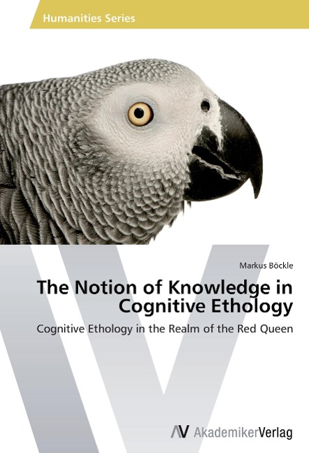 The Notion of Knowledge in Cognitive Ethology: Cognitive Ethology in the Realm of the Red Queen
