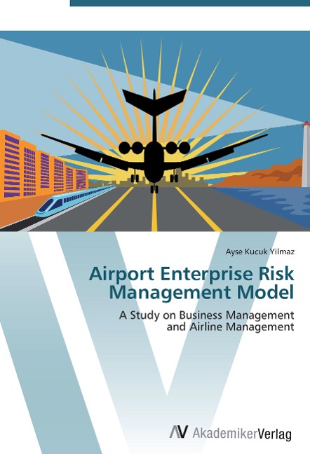 Airport Enterprise Risk Management Model: A Study on Business Management  and Airline Management