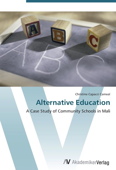 Alternative Education: A Case Study of Community Schools in Mali