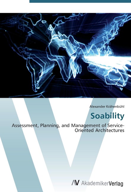 Soability: Assessment, Planning, and Management of Service-Oriented Architectures