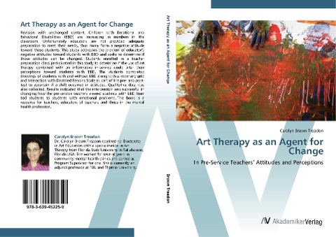 Art Therapy as an Agent for Change: In Pre-Service Teachers Attitudes and Perceptions