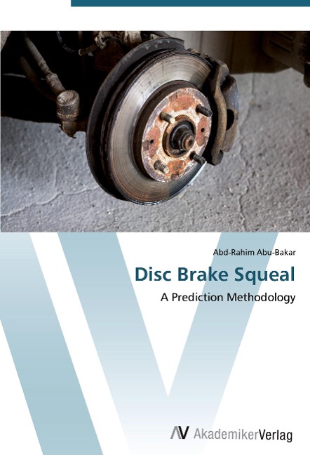 Disc Brake Squeal: A Prediction Methodology