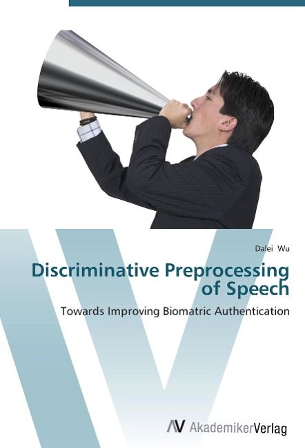 Discriminative Preprocessing of Speech: Towards Improving Biomatric Authentication