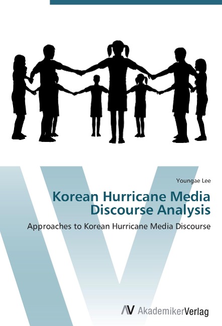 Korean Hurricane Media Discourse Analysis: Approaches to Korean Hurricane Media Discourse
