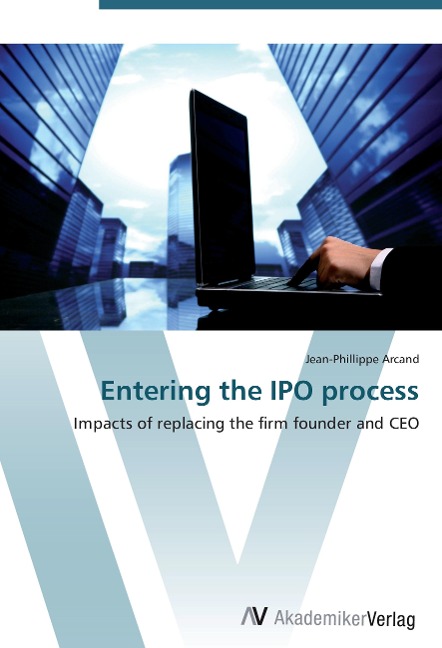 Entering the IPO process: Impacts of replacing the firm founder and CEO