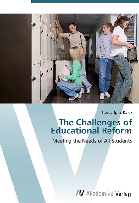 The Challenges of Educational Reform: Meeting the Needs of All Students