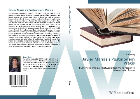 Javier Marías's Postmodern Praxis: Humor and Interplay between Reality and Fiction in his Novels and Essays