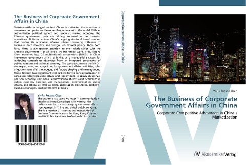 The Business of Corporate Government Affairs in China: Corporate Competitive Advantage in Chinas Marketization