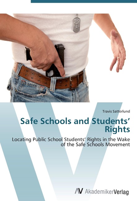 Safe Schools and Students Rights: Locating Public School Students Rights in the Wake of the Safe Schools Movement