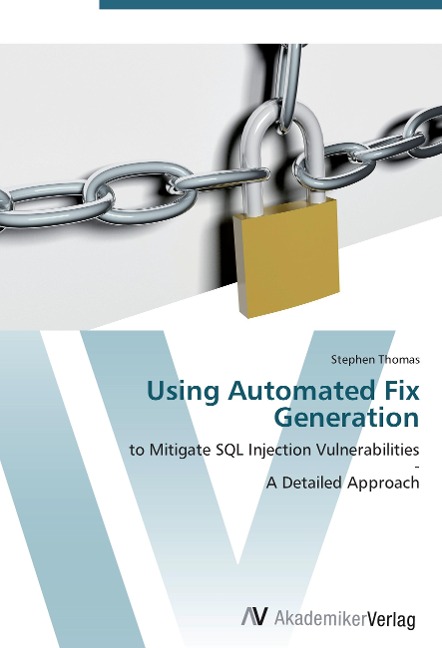 Using Automated Fix Generation: to Mitigate SQL Injection Vulnerabilities  -  A Detailed Approach